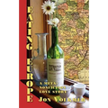 Eating Europe: A Meta-Nonfiction Love Story - Paperback