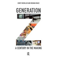 Generation Z: A Century in the Making - Hardcover