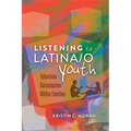 Listening to Latina/o Youth: Television Consumption Within Families - Paperback