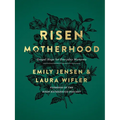 Risen Motherhood: Gospel Hope for Everyday Moments - Hardcover
