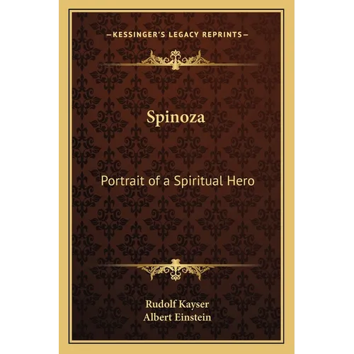 Spinoza: Portrait of a Spiritual Hero - Paperback