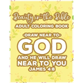 Beauty In The Bible Adult Coloring Book Draw Near To God And He Will Draw Near To You James 4: 8: Bible Verse Coloring Book, Faith-Building Inspiratio - Paperback
