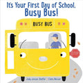 It's Your First Day of School, Busy Bus! - Hardcover
