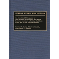 Stress, Strain, and Vietnam: An Annotated Bibliography of Two Decades of Psychiatric and Social Sciences Literature Reflecting the Effect of the War o - Hardcover