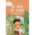 My Body, My Choice: Teaching Kids Consent - Paperback