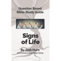 Bible Study Guides -- Signs of Life: Good Questions Have Small Groups Talking - Paperback