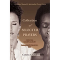 Collection of SELECTED PRAYERS: Devotion Manual A Spiritualist Prayer Guide - Paperback