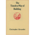 The Timeless Way of Building - Hardcover