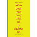 Who does not envy with us is against us: three essays on being working-class - Paperback