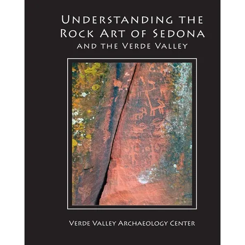 Understanding the Rock Art of Sedona - Paperback