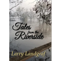 Tales from the Riverside - Hardcover