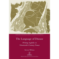 The Language of Disease: Writing Syphilis in Nineteenth-Century France - Paperback