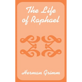 The Life of Raphael - Paperback