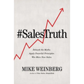 Sales Truth: Debunk the Myths. Apply Powerful Principles. Win More New Sales. - Paperback