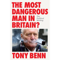 The Most Dangerous Man in Britain?: The Political Writing - Hardcover