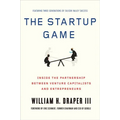 The Startup Game: Inside the Partnership Between Venture Capitalists and Entrepreneurs - Paperback