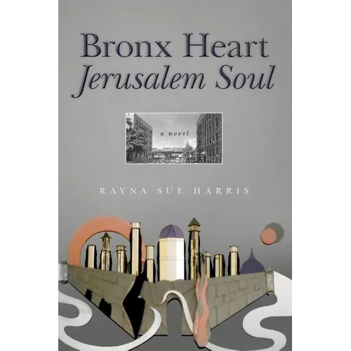 Bronx Heart Jerusalem Soul - Paperback
