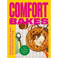 Comfort Bakes: 80 Seriously Good Cakes, Bakes and Treats for Every Craving - Hardcover