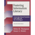 Fostering Information Literacy: Connecting National Standards, Goals 2000, and the Scans Report - Paperback
