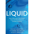 Liquid: How CEOs & CTOs Unlock Flow and Momentum in Complex Systems - Paperback