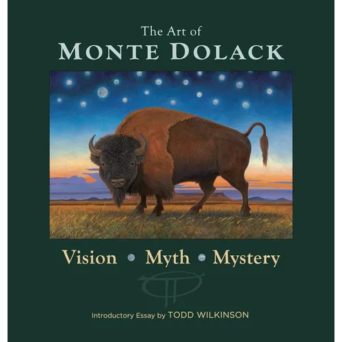 Art of Monte Dolack: Vision, Myth, Mystery - Hardcover