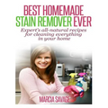 Best Homemade Stain Remover Ever: Expert's all-natural recipes for cleaning everything in your home - Paperback