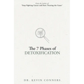 The 7 Phases of Detoxification: What You Must Know Before Your Next "Detox" - Paperback