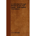 A Collection Of Legal Maxims In Law And Equity - With English Translations - Paperback