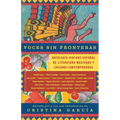 Voces Sin Fronteras / Voices Without Frontiers: Antologia Vintage Espanol de Literatura Mexicana Y Chicana Contemporánea - Paperback