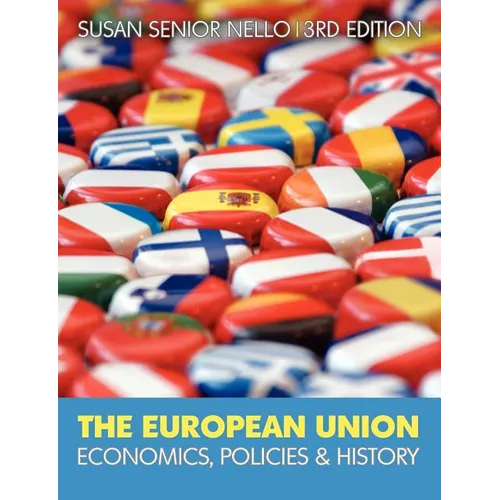 The European Union: Economics, Policies and History - Paperback