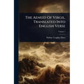 The Aeneid Of Virgil, Translated Into English Verse - Paperback