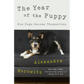 The Year of the Puppy: How Dogs Become Themselves - Library Binding
