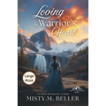 Loving the Warrior's Heart - Paperback