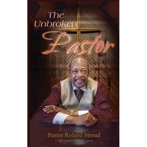 The Unbroken Pastor - Paperback