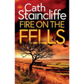 Fire on the Fells: an absolutely gripping British crime thriller full of twists - Paperback