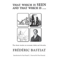 THAT WHICH IS SEEN AND THAT WHICH IS not seen - Paperback