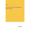 The First Half Century of the Northumberland Baptist Association - Hardcover