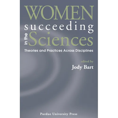 Women Succeeding in the Sciences: Theories and Practices Across Disciplines - Paperback