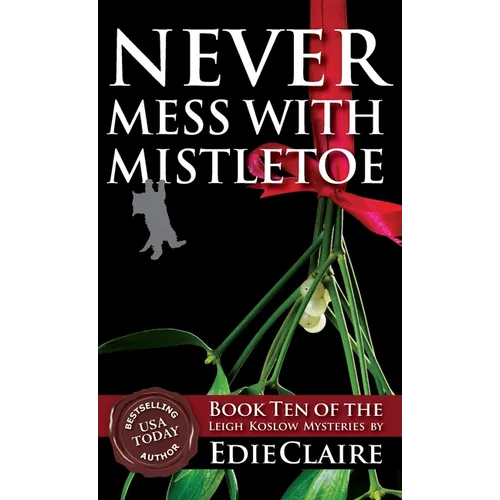 Never Mess with Mistletoe - Hardcover