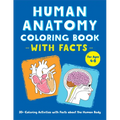Human Anatomy Coloring Book with Facts: 35+ Coloring Activities with Facts about the Human Body - Paperback