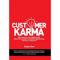 Customer Karma: Why Stop at a One-Night Stand, When You Can Have a Lifetime Relationship with Your Customers? - Hardcover