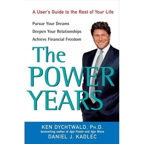 The Power Years: A User's Guide to the Rest of Your Life - Hardcover