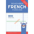 Remember French Forever: 1200 Essential Words You Need to Know - Paperback