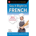 Say It Right in French, Third Edition - Paperback