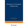 Advances in Cryogenic Engineering: Proceedings of the 1959 Cryogenic Engineering Conference University of California, Berkeley, California September 2 - Paperback