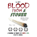 Blood from a Stoner: A paranormal gay romance with vampires & weed. In Seattle. Obviously. - Paperback