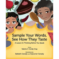 Sample Your Words, See How They Taste: A Lesson in Thinking before You Speak - Paperback
