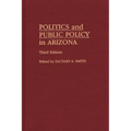 Politics and Public Policy in Arizona - Hardcover