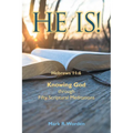 He Is!: Knowing God through Fifty Scriptural Meditations - Paperback