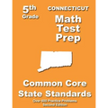 Connecticut 5th Grade Math Test Prep: Common Core Learning Standards - Paperback